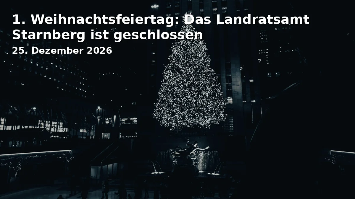 Event: 1. Weihnachtsfeiertag: Das Landratsamt Starnberg ist geschlossen