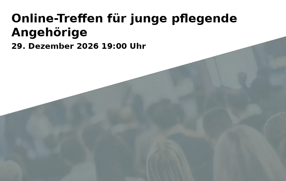 Event: Online-Treffen für junge pflegende Angehörige