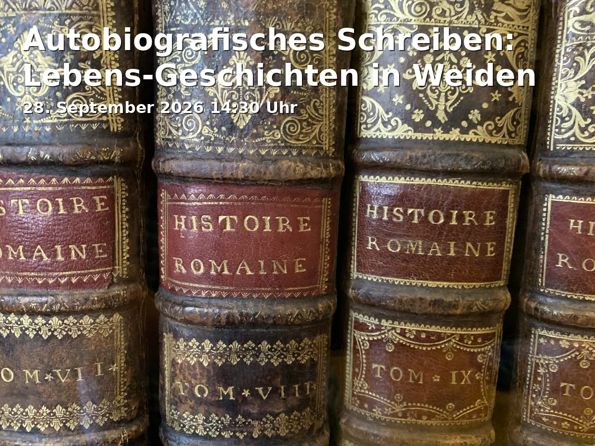 Event: Autobiografisches Schreiben: Lebens-Geschichten in Weiden in Maria-Seltmann-Haus, Herrmannstraße 6, 92637 Weiden i.d.OPf. on 28. September 2026