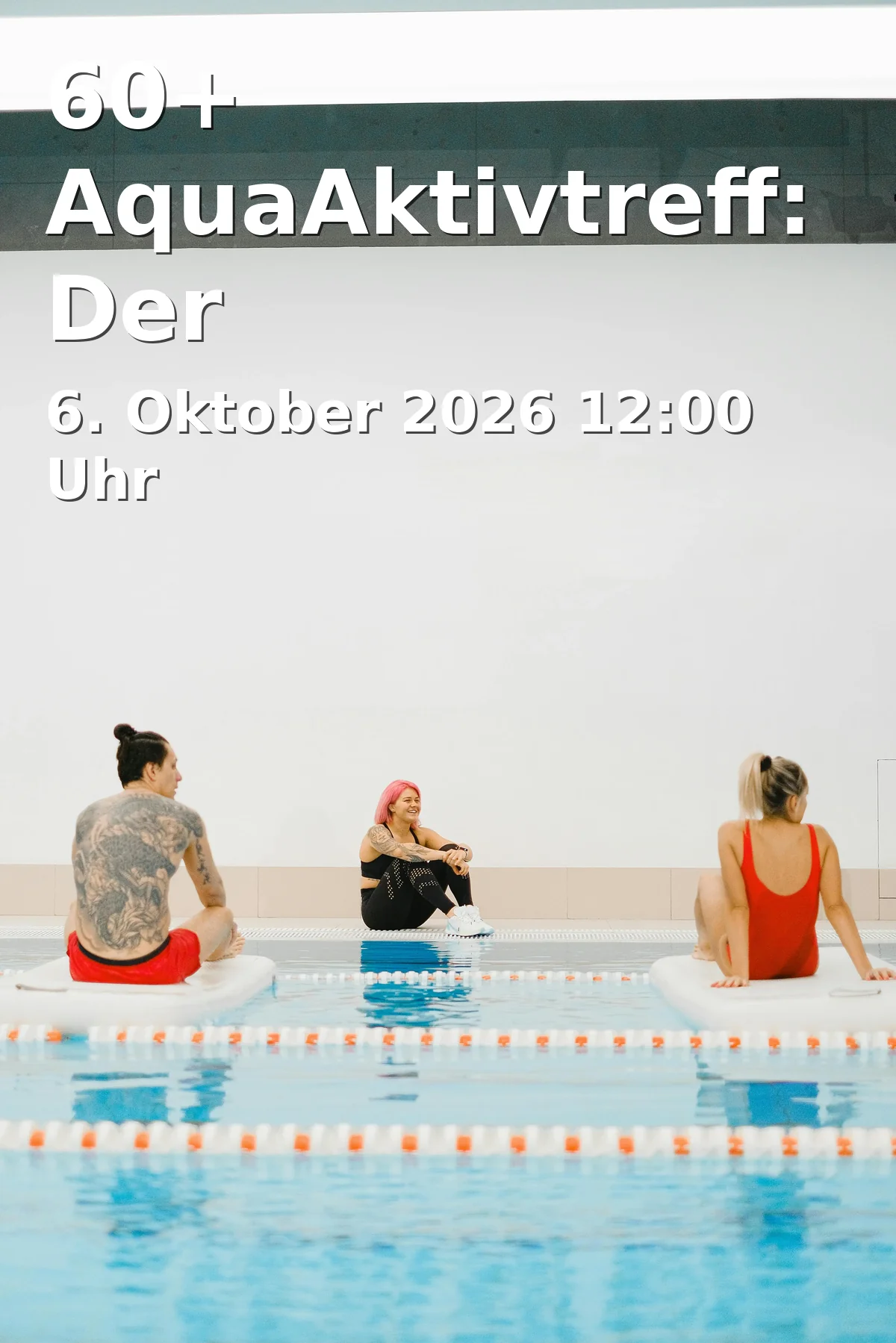 Event: 60+ AquaAktivtreff: Der Wohlfühl-Nachmittag in der Fürthermare Therme