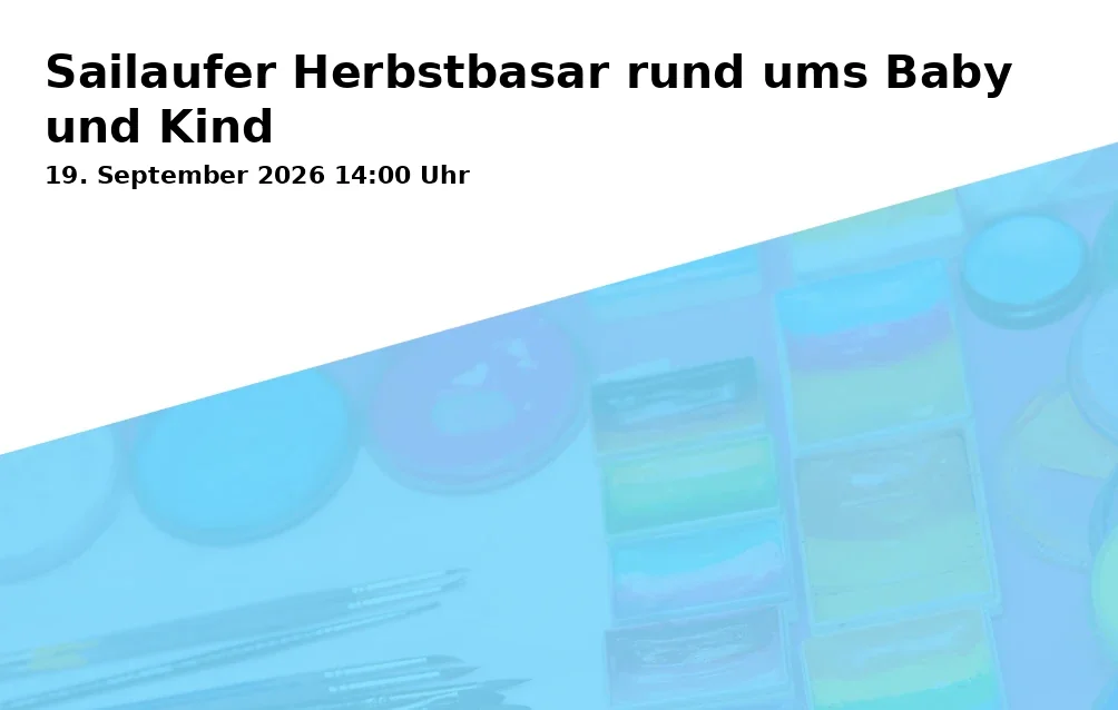 Event: Sailaufer Herbstbasar rund ums Baby und Kind