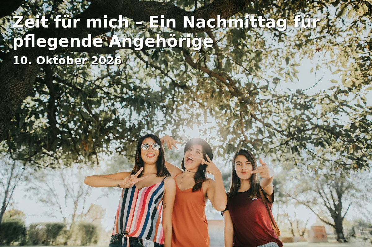 Event: Zeit für mich – Ein Nachmittag für pflegende Angehörige in Martinushaus Aschaffenburg, Treibgasse 26, 63739 Aschaffenburg on 10. Oktober 2026