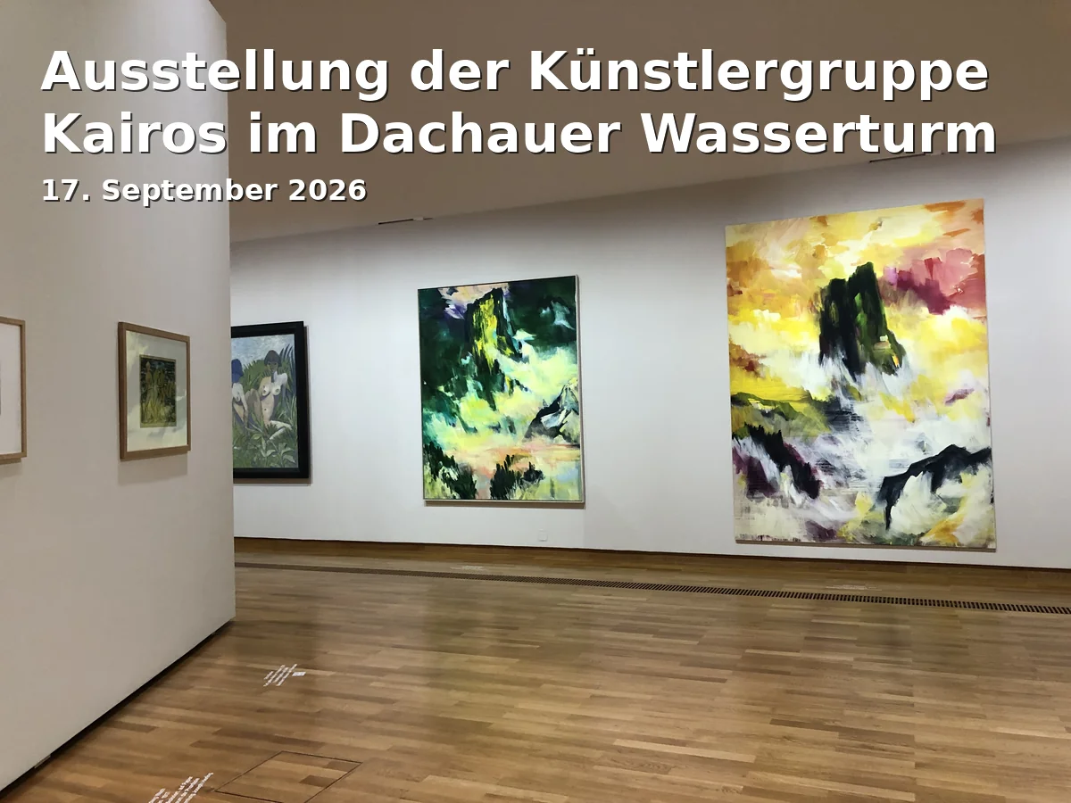 Event: Ausstellung der Künstlergruppe Kairos im Dachauer Wasserturm