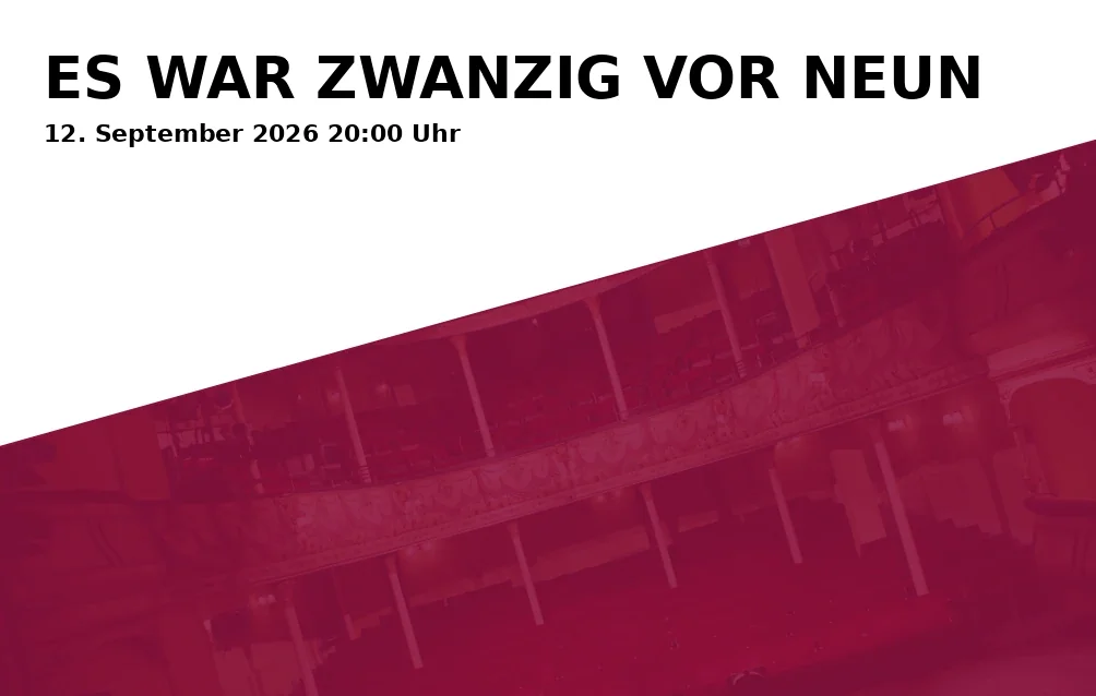 ES WAR ZWANZIG VOR NEUN