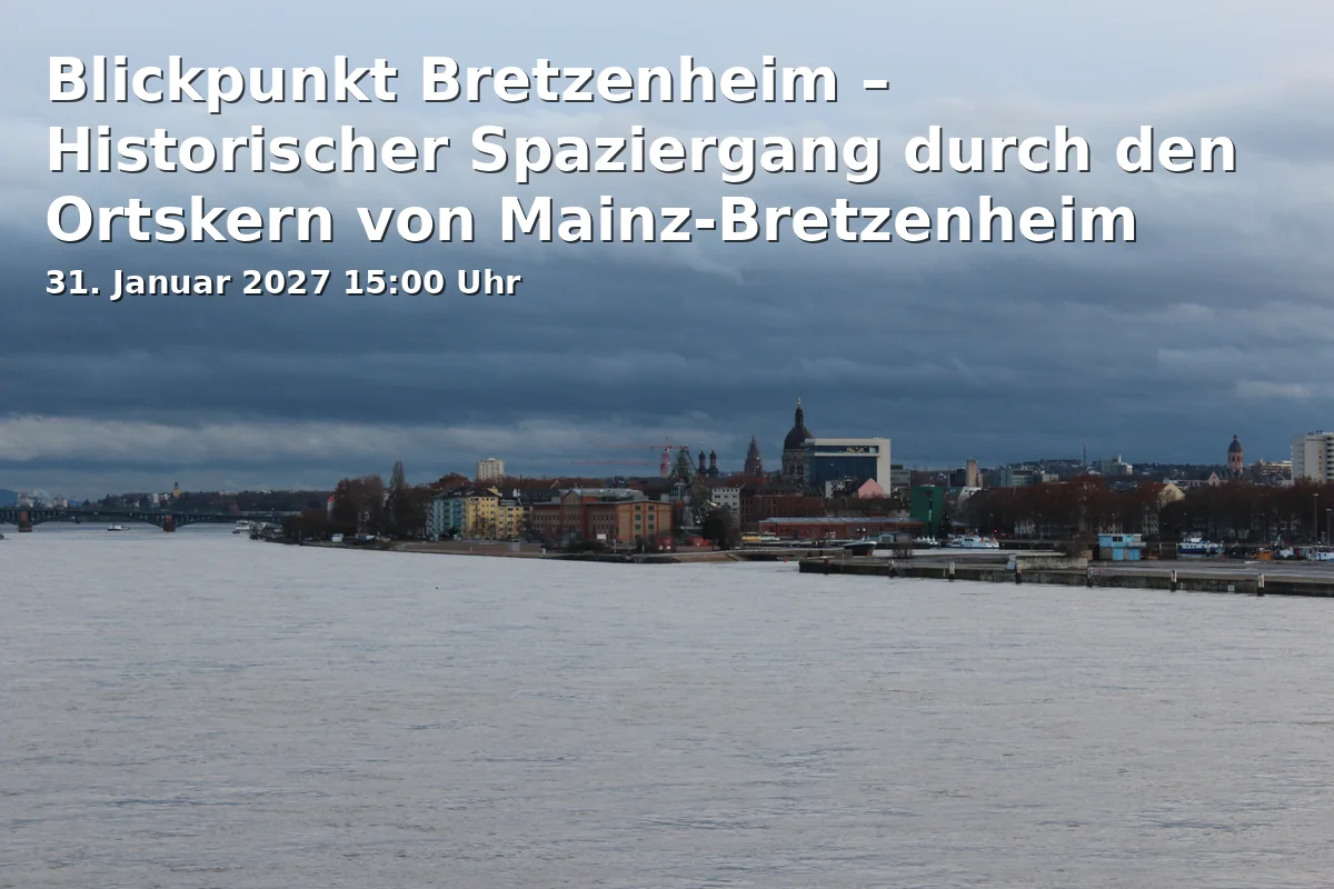 Event: Blickpunkt Bretzenheim – Historischer Spaziergang durch den Ortskern von Mainz-Bretzenheim
