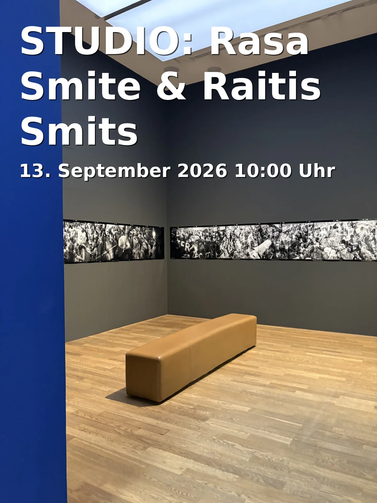 Event: STUDIO: Rasa Smite & Raitis Smits in Kunsthalle Mannheim, Friedrichsplatz 4, 68165 Mannheim on 13. September 2026