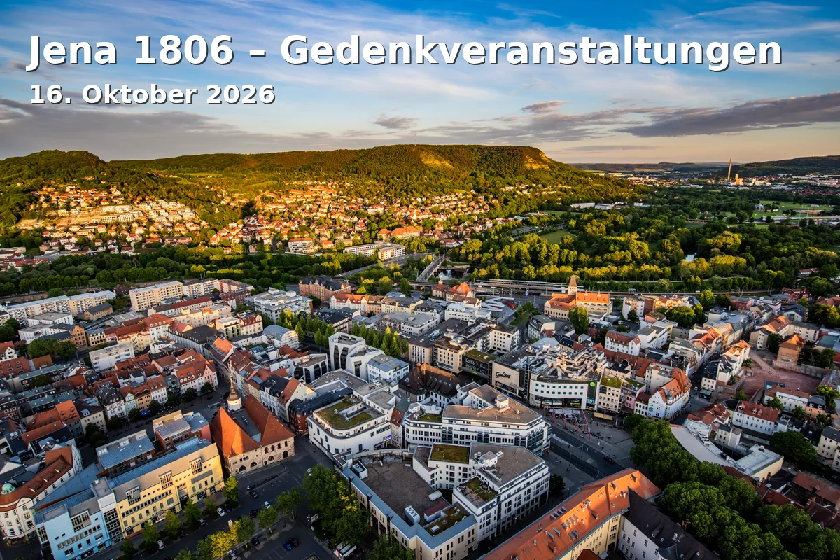 Event: Jena 1806 – Gedenkveranstaltungen in Jena und Umgebung, Jena, Deutschland on 16. Oktober 2026