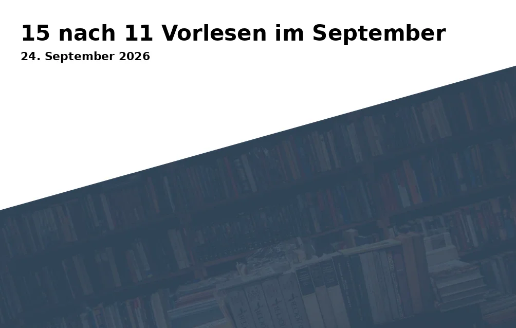 Event: 15 nach 11 Vorlesen im September in Stadtbibliothek Göttingen, Göttingen on 24. September 2026
