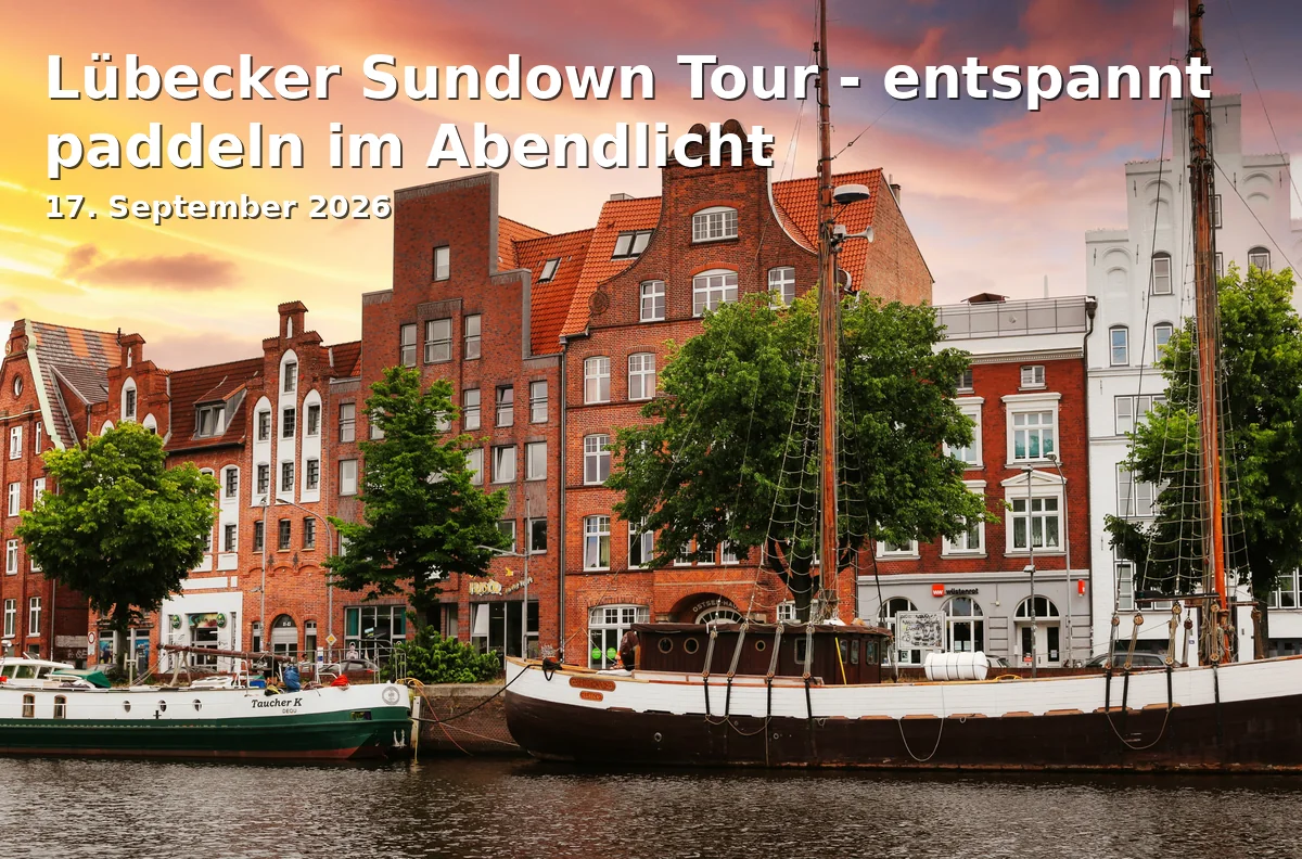 Event: Lübecker Sundown Tour - entspannt paddeln im Abendlicht