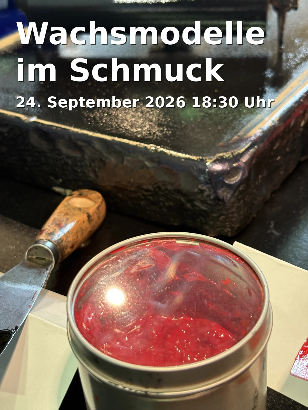 Event: Wachsmodelle im Schmuck