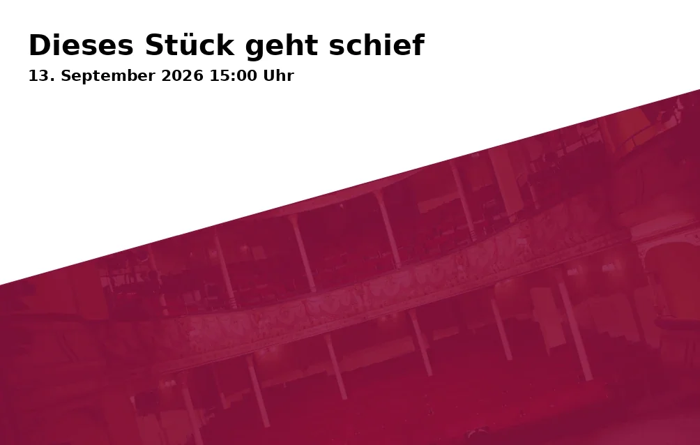 Dieses Stück geht schief