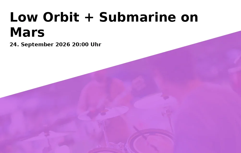 Event: Low Orbit + Submarine on Mars in Vinyl Reservat, Rote Straße 17, 37073 Göttingen on 24. September 2026