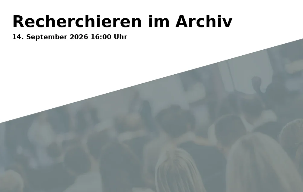 Event: Recherchieren im Archiv
