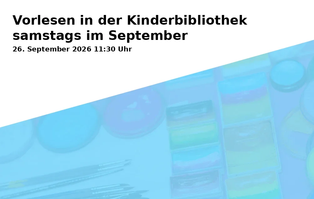 Event: Vorlesen in der Kinderbibliothek samstags im September in Stadtbibliothek Göttingen, Göttingen on 26. September 2026