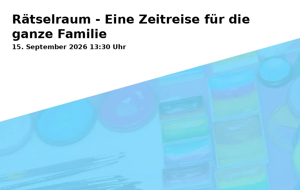Event: Rätselraum - Eine Zeitreise für die ganze Familie in Katholische Familienbildungsstätte Koblenz, Thielenstraße 13, 56073 Koblenz on 15. September 2026
