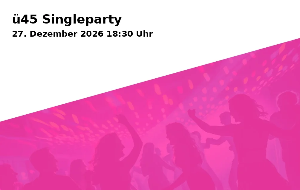 Event: ü45 Singleparty in Quartiersraum Hartenbergpark, Jakob-Steffan-Str. 89, 55122 Mainz on 27. Dezember 2026