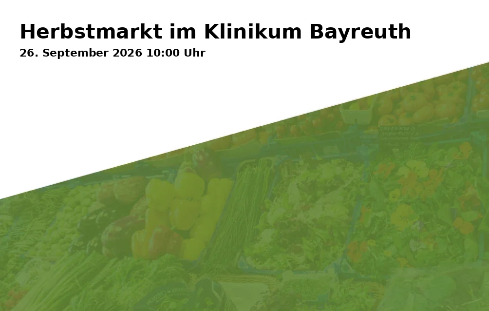 Event: Herbstmarkt im Klinikum Bayreuth in Klinikum Bayreuth, Foyer, Preuschwitzer Straße 101, 95445 Bayreuth on 26. September 2026