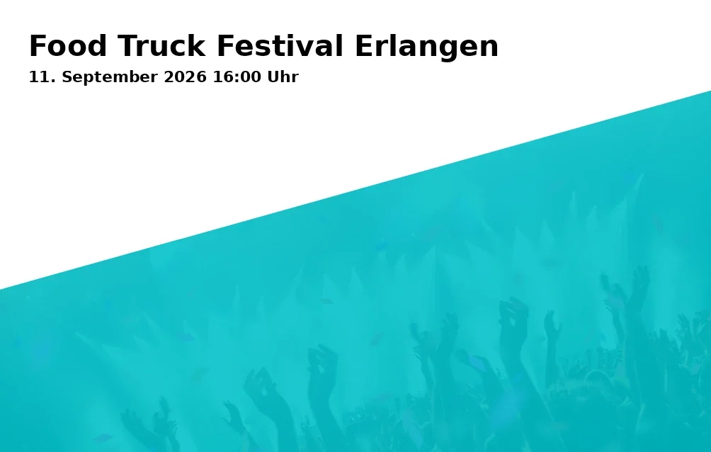 Event: Food Truck Festival Erlangen in Schlossplatz Erlangen, Schlossplatz 1, 91054 Erlangen on 11. September 2026