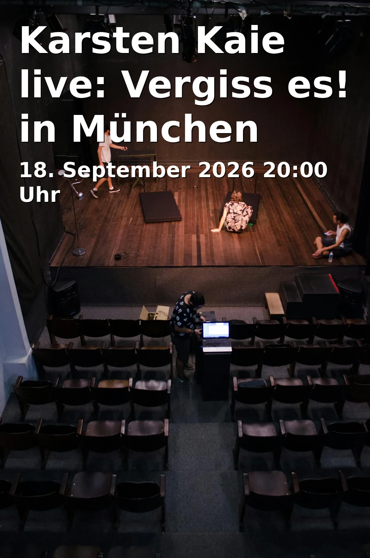 Event: Karsten Kaie live: Vergiss es! in München 2026 in Theater Drehleier, Rosenheimer Str. 123, 81667 München on 18. September 2026