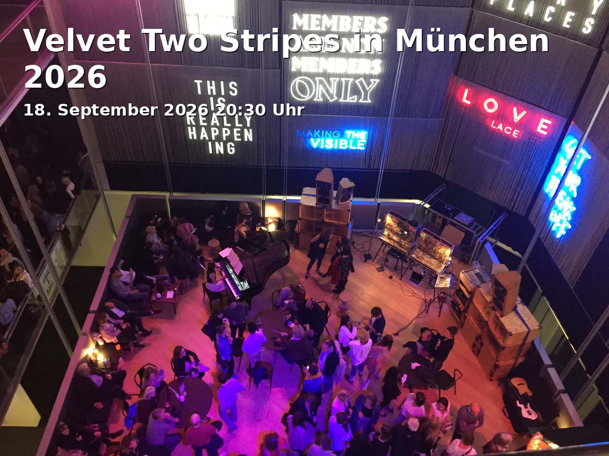 Event: Velvet Two Stripes in München 2026 in Orangehouse (Feierwerk), Hansastraße 41, 81373 München on 18. September 2026