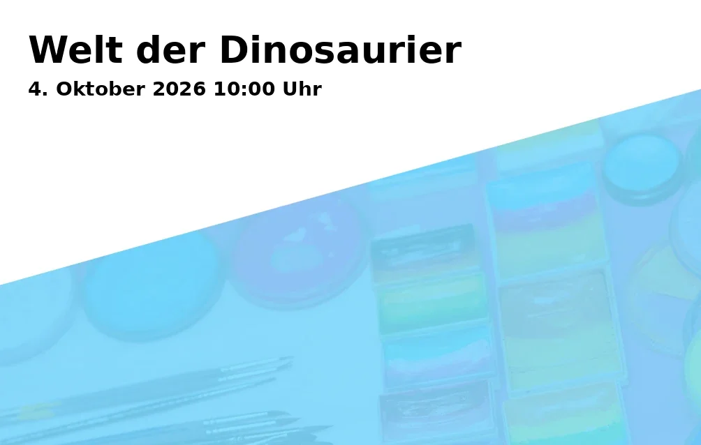 Event: Welt der Dinosaurier in Ulrich-Pfeifle-Halle, Parkstraße 15, 73430 Aalen on 4. Oktober 2026