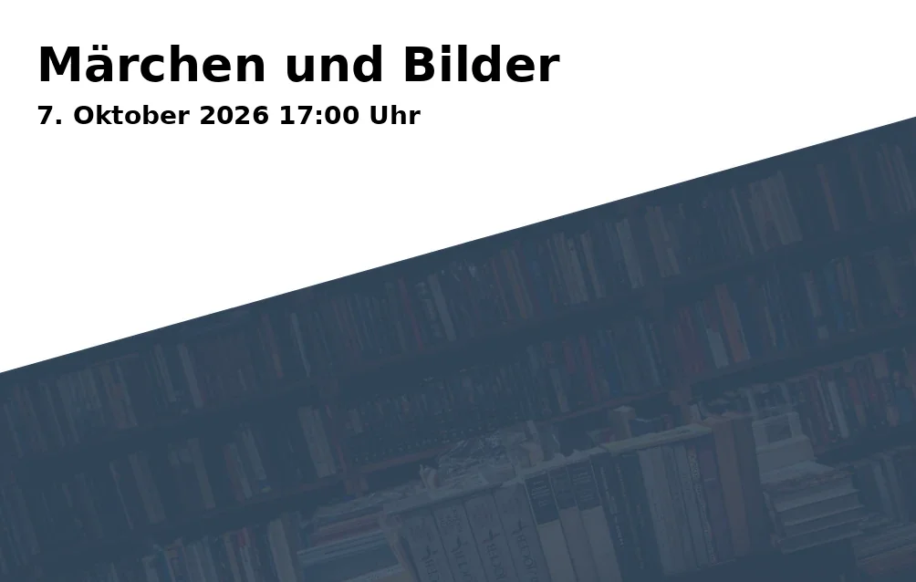 Event: Märchen und Bilder in Begegnungsstätte Bürgerspital, Spritzenhausplatz 13, 73430 Aalen on 7. Oktober 2026