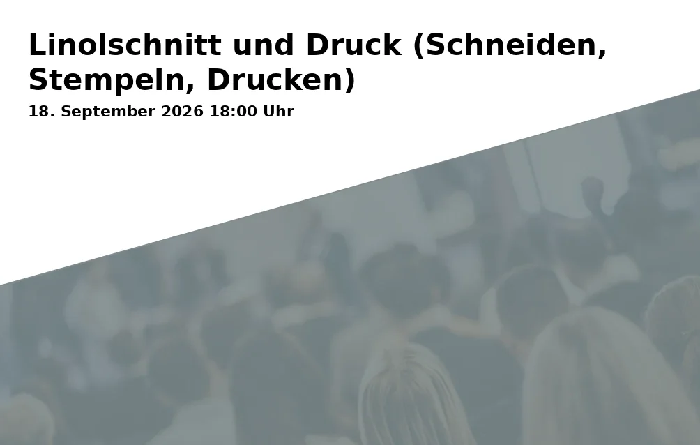 Event: Linolschnitt und Druck (Schneiden, Stempeln, Drucken) in Kunstschule Gelsenkirchen, Neustraße 7, Gelsenkirchen on 18. September 2026