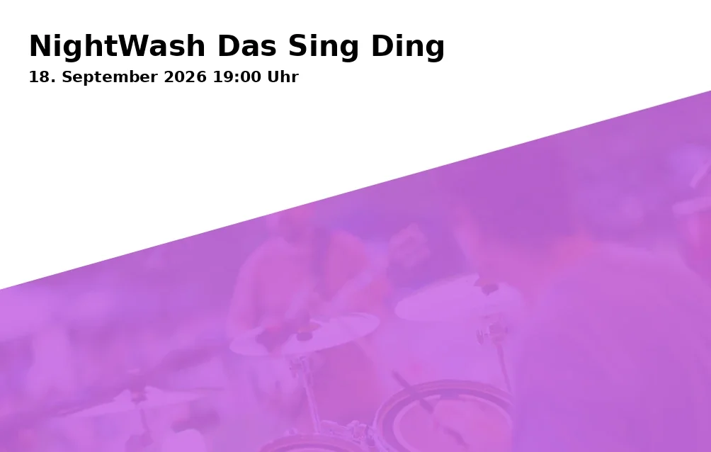 Event: NightWash Das Sing Ding in Heilig Kreuz-Kirche, Bochumer Straße 115, Gelsenkirchen on 18. September 2026