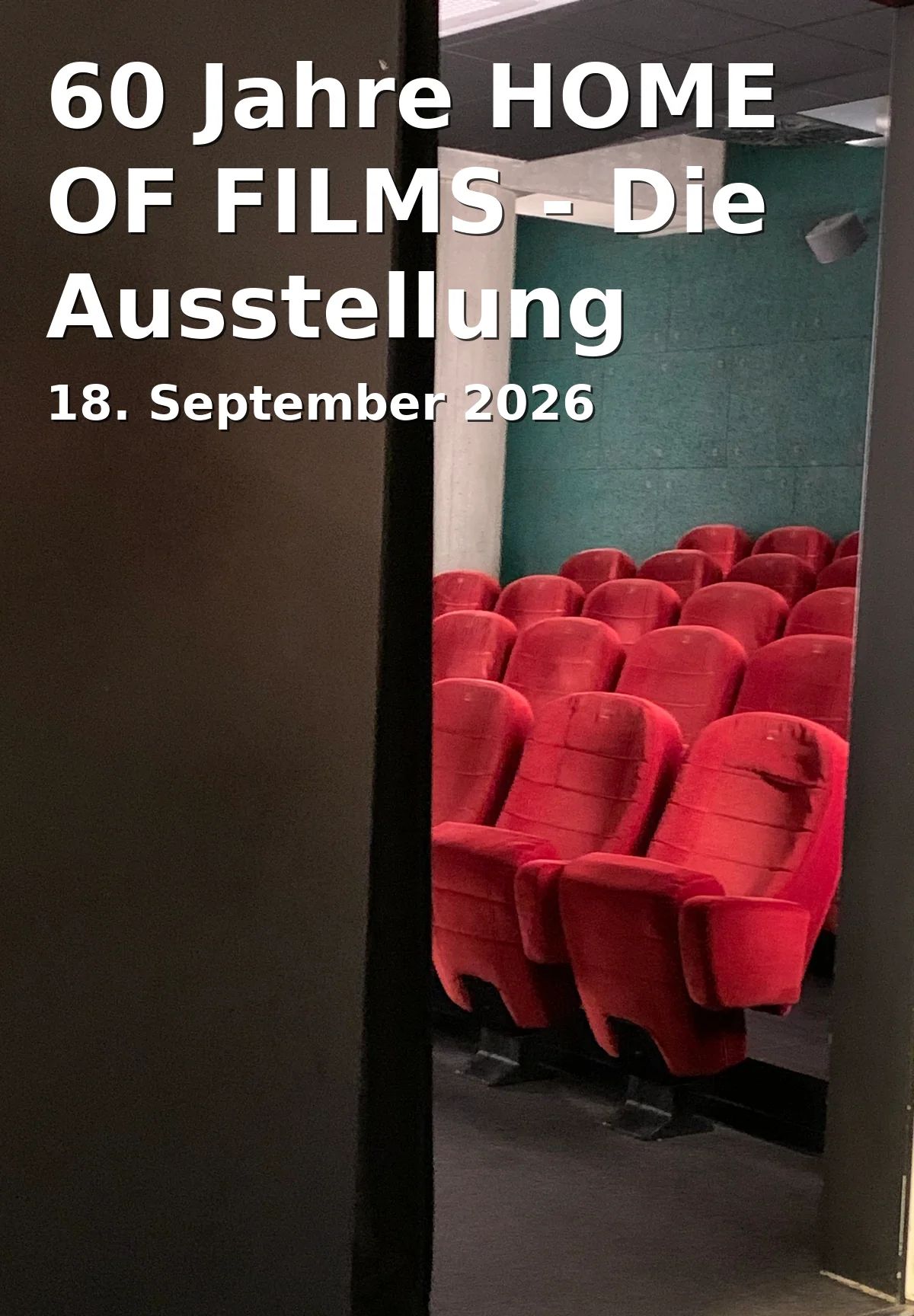 60 Jahre HOME OF FILMS - Die Ausstellung