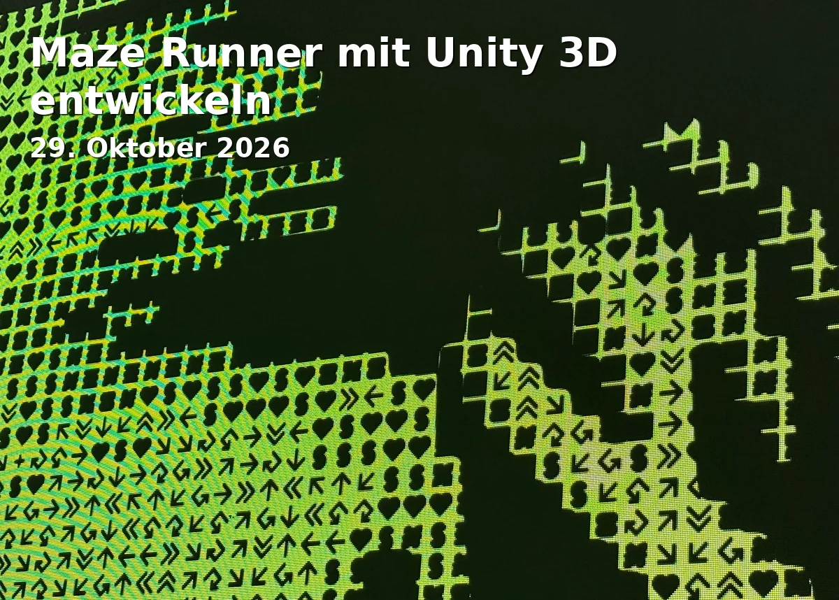 Event: Maze Runner mit Unity 3D entwickeln in Digitales Gründerzentrum Lagarde1, Zollnerstraße 7, 96052 Bamberg on 29. Oktober 2026