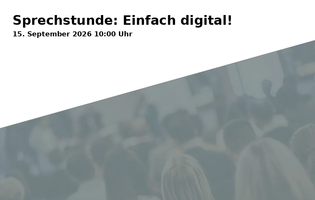 Event: Sprechstunde: Einfach digital! in Stadtbibliothek im Neuen Ständehaus, Ständehausstraße 2, 76133 Karlsruhe on 15. September 2026