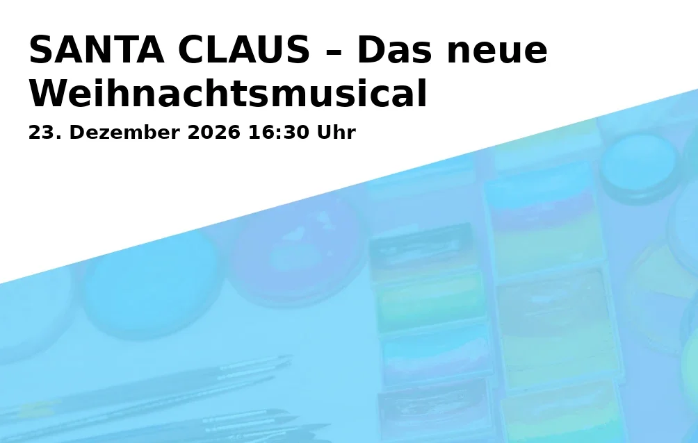 SANTA CLAUS – Das neue Weihnachtsmusical