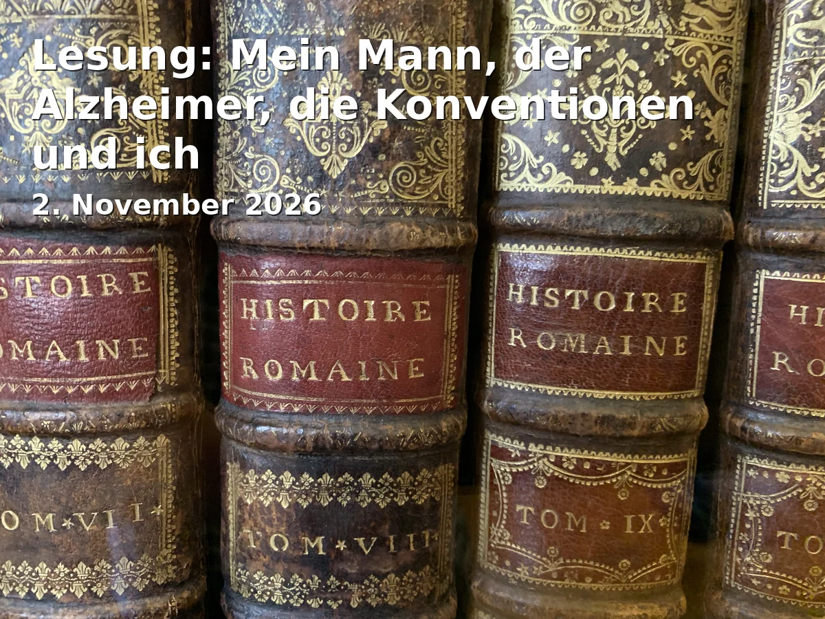 Event: Lesung: Mein Mann, der Alzheimer, die Konventionen und ich in Altes Rathaus, Markt 1, Hildesheim on 2. November 2026