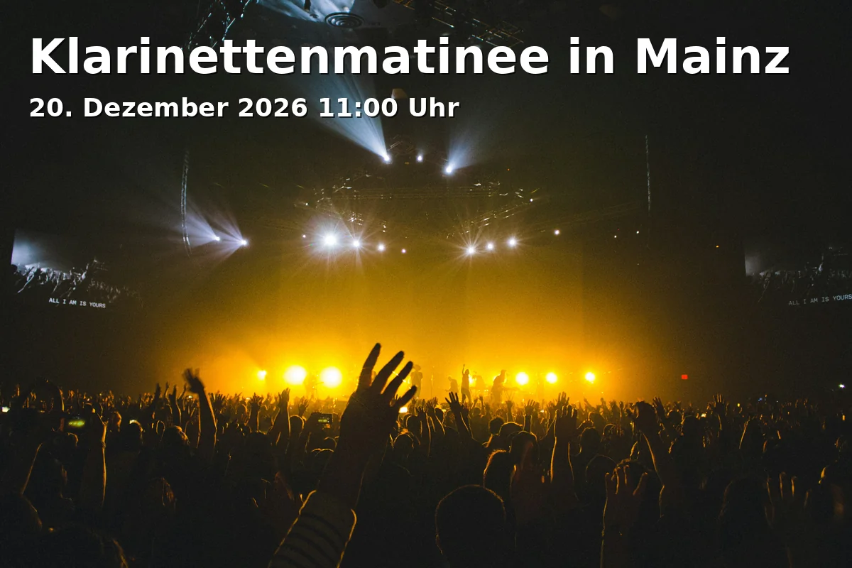 Event: Klarinettenmatinee in Mainz in JGU - Hochschule für Musik, Roter Saal, Jakob-Welder-Weg 28, 55128 Mainz on 20. Dezember 2026