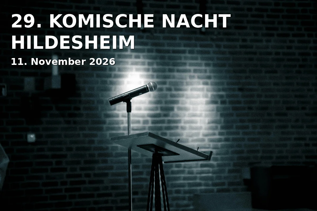Event: 29. KOMISCHE NACHT HILDESHEIM in Novotel Hildesheim, Bahnhofsallee 5, 31134 Hildesheim on 11. November 2026