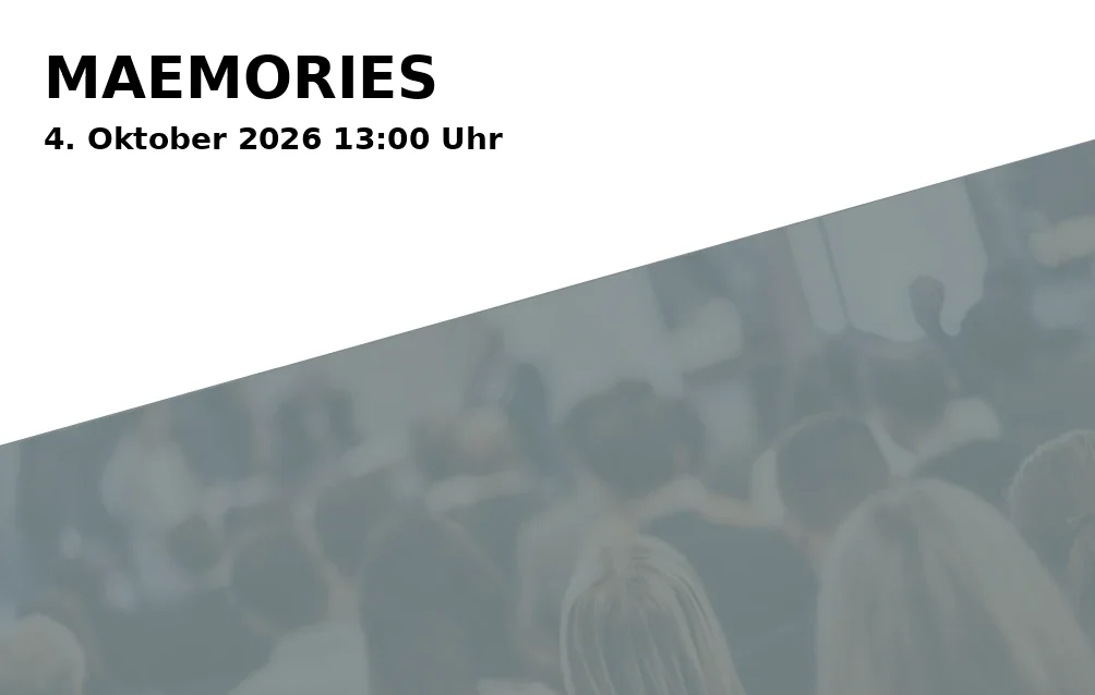 Event: MAEMORIES in House of MAEMORIES, Abraham-Lincoln-Allee 5, 68309 Mannheim on 4. Oktober 2026