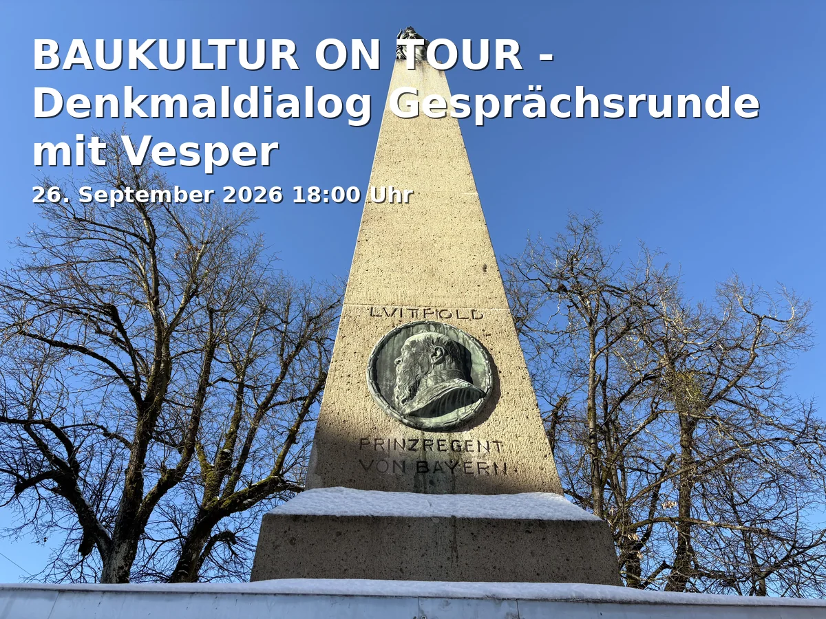Event: BAUKULTUR ON TOUR - Denkmaldialog Gesprächsrunde mit Vesper in Ehem. Synagoge Fellheim, Memminger Str. 17 on 26. September 2026