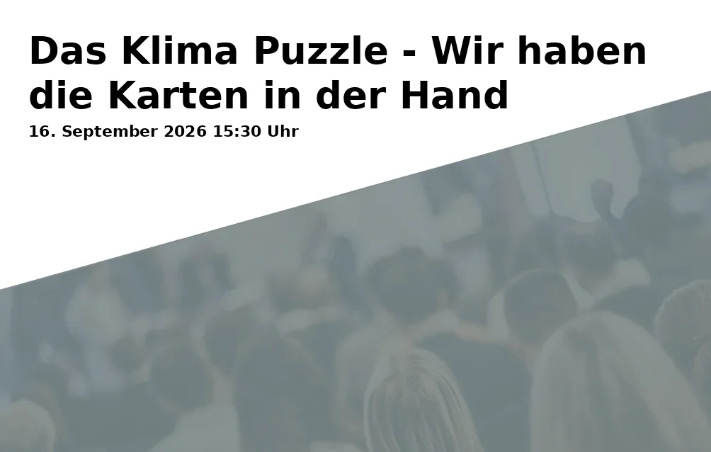 Event: Das Klima Puzzle - Wir haben die Karten in der Hand in Tourist-Information am Marktplatz, Kaiserstraße 72-74, 76133 Karlsruhe on 16. September 2026