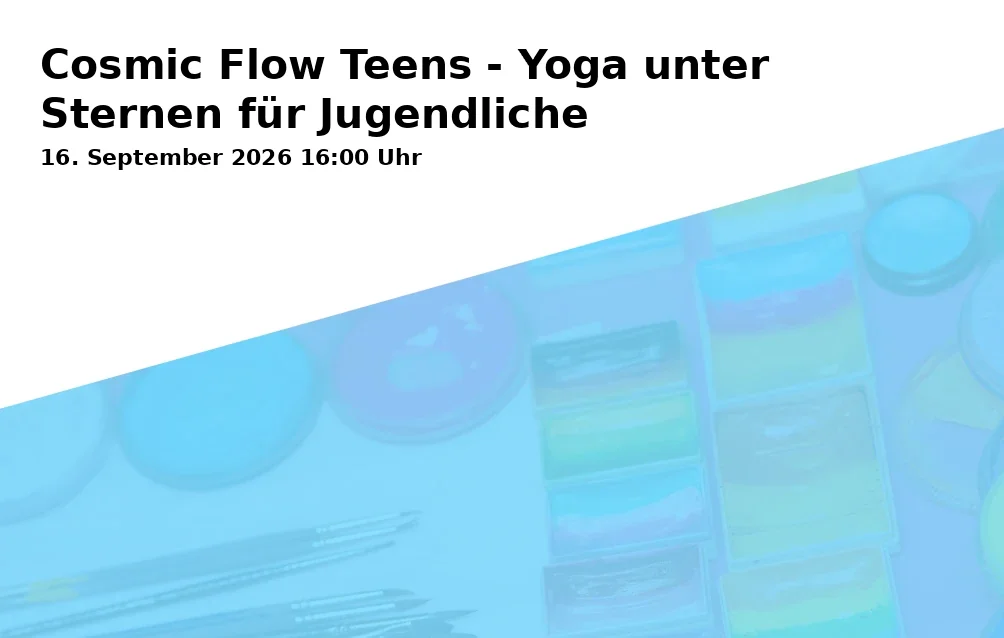 Event: Cosmic Flow Teens - Yoga unter Sternen für Jugendliche in PLANET KA Planetarium Karlsruhe, Alter Schlachthof 4, 76131 Karlsruhe on 16. September 2026