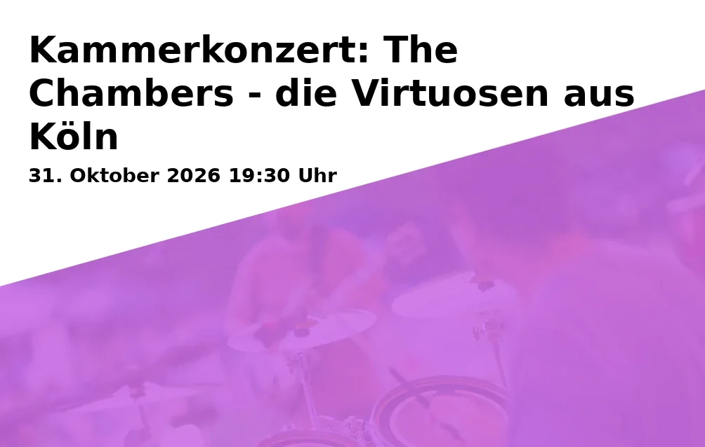 Event: Kammerkonzert: The Chambers - die Virtuosen aus Köln in Heiligkreuzkirche, Freyung 630a, 84028 Landshut on 31. Oktober 2026