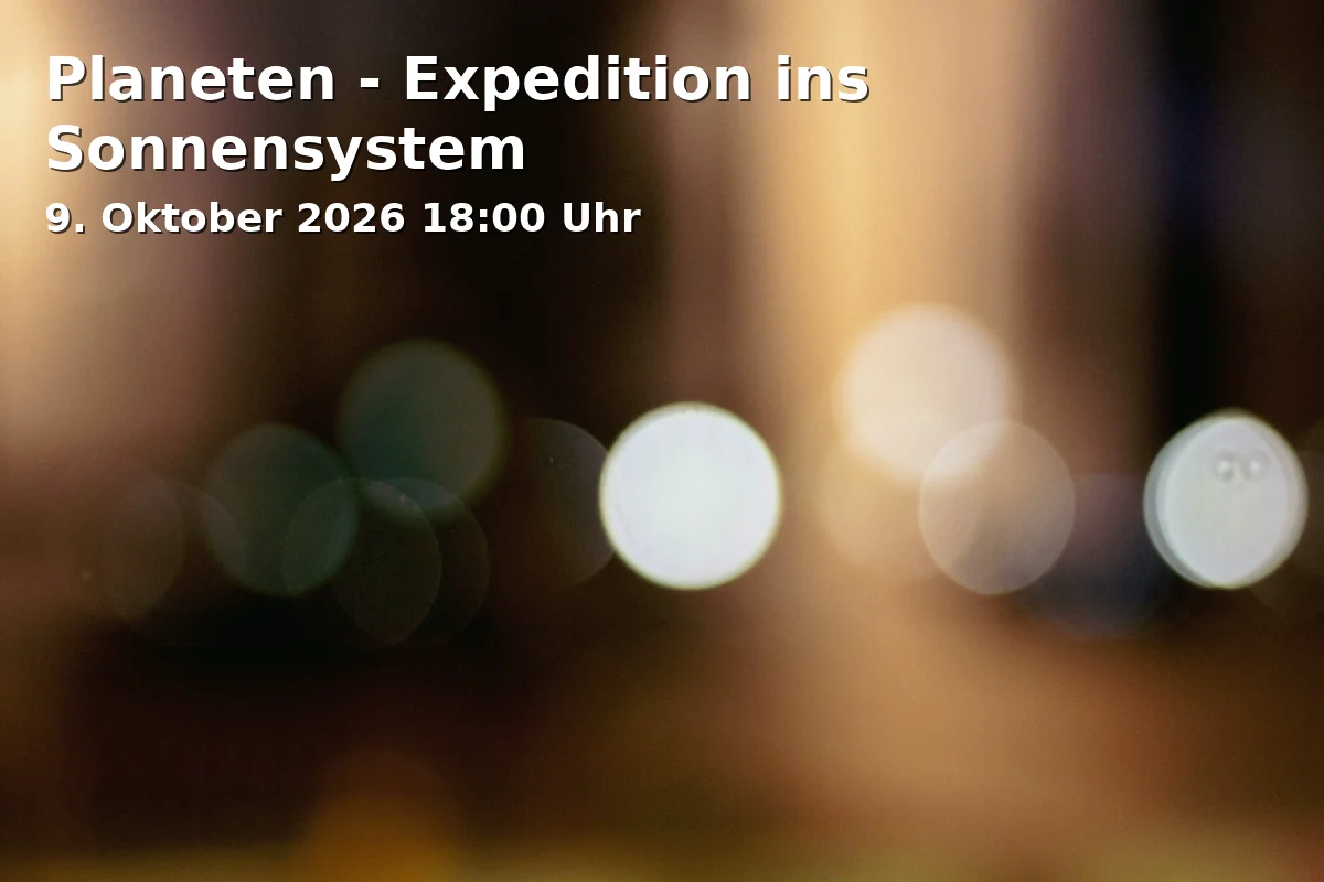 Event: Planeten - Expedition ins Sonnensystem in Planetarium, Ludwigstraße 14, 86152 Augsburg on 9. Oktober 2026