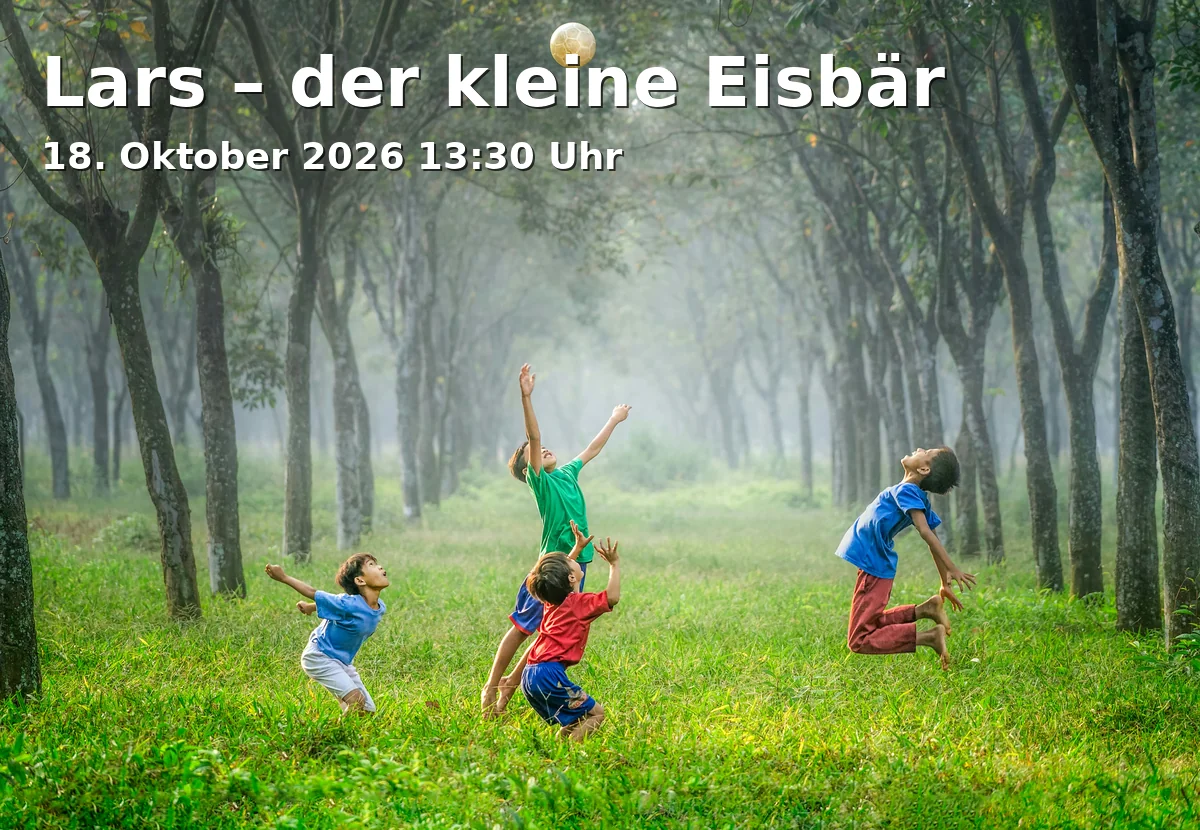 Event: Lars – der kleine Eisbär in Planetarium, Ludwigstraße 14, 86152 Augsburg on 18. Oktober 2026