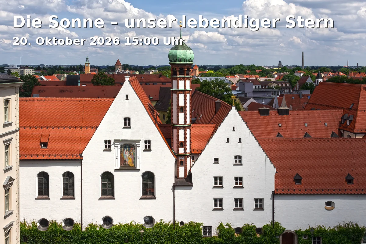 Event: Die Sonne – unser lebendiger Stern in Planetarium, Ludwigstraße 14, 86152 Augsburg on 20. Oktober 2026