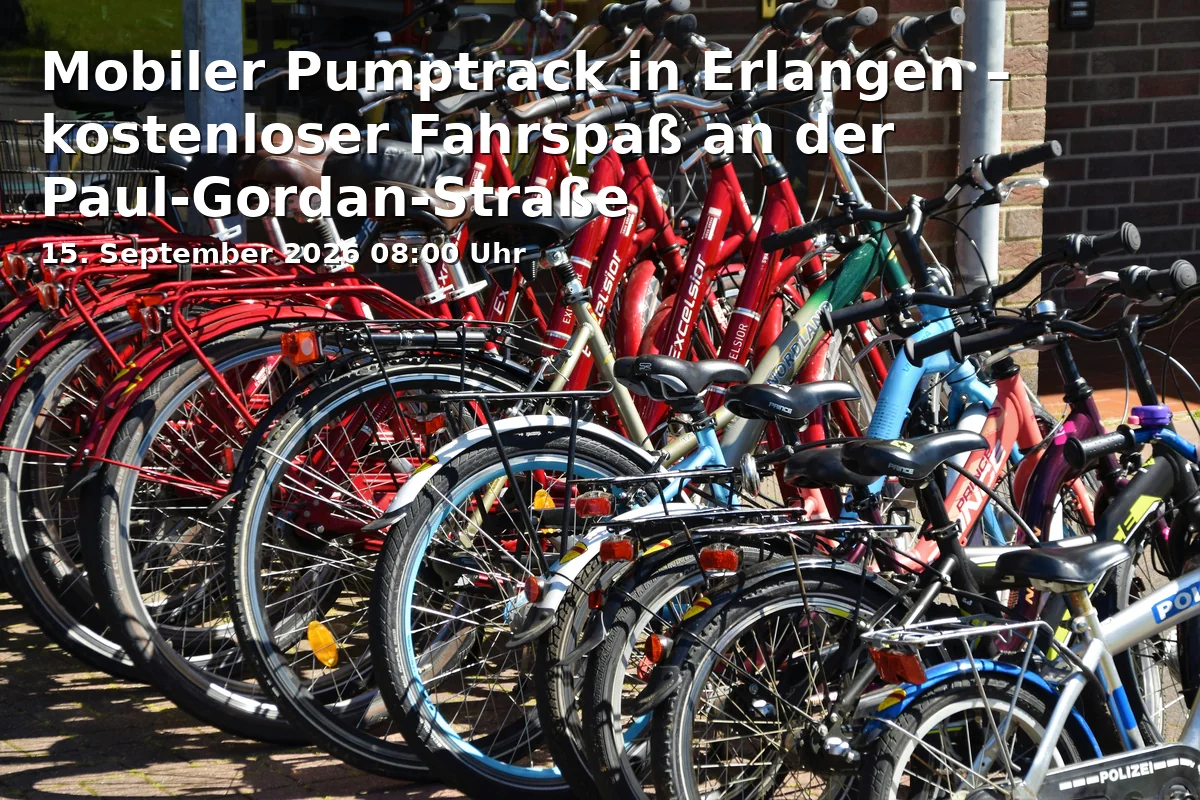 Event: Mobiler Pumptrack in Erlangen – kostenloser Fahrspaß an der Paul-Gordan-Straße in Freizeitanlage Paul-Gordan-Straße, Paul-Gordan-Straße 15, 91052 Erlangen on 15. September 2026