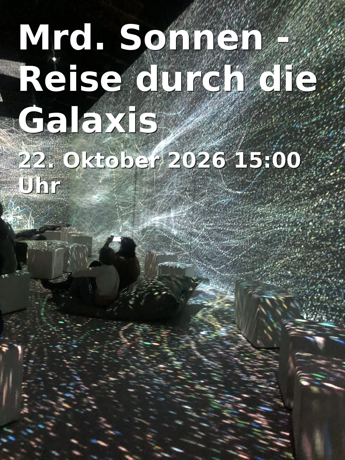 Event: Mrd. Sonnen - Reise durch die Galaxis in Planetarium, Ludwigstraße 14, 86152 Augsburg on 22. Oktober 2026