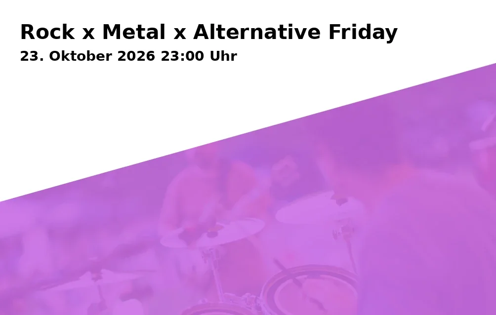 Event: Rock x Metal x Alternative Friday in Rockfabrik, Piccardstraße 6 a, 86159 Augsburg on 23. Oktober 2026