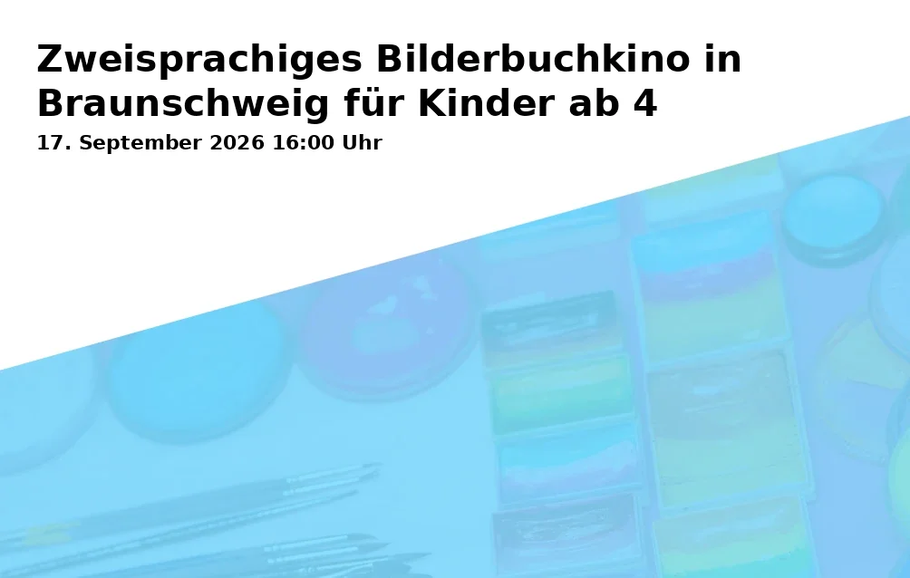 Event: Zweisprachiges Bilderbuchkino in Braunschweig für Kinder ab 4 in Stadtbibliothek Braunschweig, Schloßplatz 2, 38100 Braunschweig on 17. September 2026