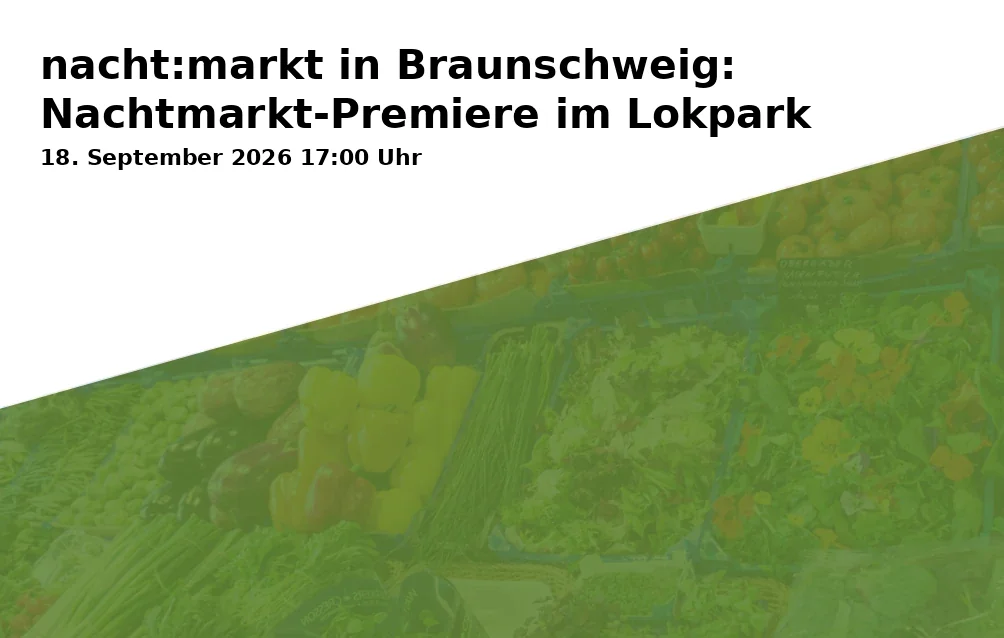 nacht:markt in Braunschweig: Nachtmarkt-Premiere im Lokpark