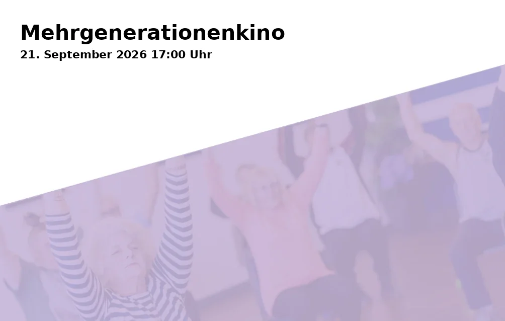 Event: Mehrgenerationenkino in Rathaus (Sitzungssaal), Schimborner Straße 6, 63776 Mömbris on 21. September 2026