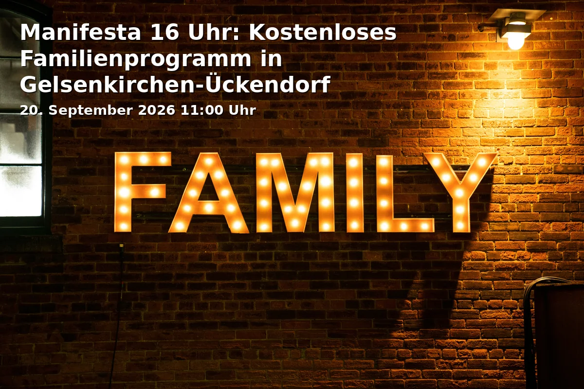 Event: Manifesta 16 Uhr: Kostenloses Familienprogramm in Gelsenkirchen-Ückendorf in ehem- St. Josef Kirche, Ückendorfer Straße 124, Gelsenkirchen on 20. September 2026